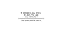 The Psychology of Sex, Gender, and Jobs: Issues and Solutions