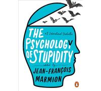 Liesl Schillinger The Psychology of Stupidity (Tascabile)