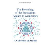 The Psychology of the Enneagram Applied to Graphology. A Collection of Articles