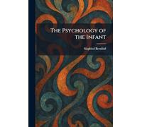 The Psychology of the Infant