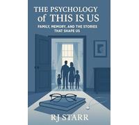 The Psychology of "This Is Us"