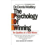 The Psychology of Winning: Ten Qualities of a Total Winner