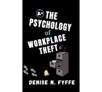 The Psychology of Workplace Theft