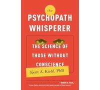 Kent A. Kiehl The Psychopath Whisperer (Tascabile)