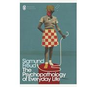 The Psychopathology of Everyday Life