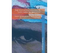 THE PSYCHOPATHOLOGY OF “LAST-MINUTE MERDEKA”: Papuan Struggle for Being, Space-Time, and Sovereignty