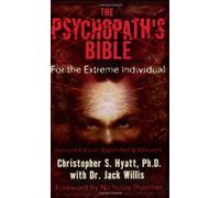The Psychopath's Bible: For the Extreme Individual by Christopher S. Hyatt (2010-01-01)
