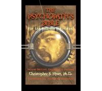 The Psychopath's Bible: For the Extreme Individual: For the Extreme Individual: 2nd Revised Edition