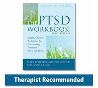 The PTSD: Simple, Effective Techniques for Overcoming Traumatic Stress Symptoms