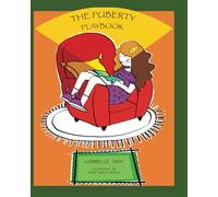 The Puberty Playbook: a Puberty Books for Girls 9 to 12