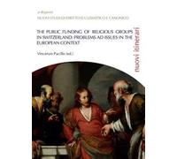 The public funding of religious groups in Switzerland: problems ad issue in the european context