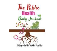 The Public Health Daily Journals By Merit: A Daily Journey Toward Better Community Health And Self Health