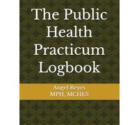 The Public Health Practicum Logbook