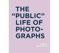 The Public Life of Photographs