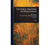 The Public Orations of Demosthenes