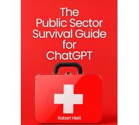 The Public Sector Survival Guide for ChatGPT