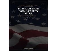The Public Servant’s Social Security Guide: Understanding Your Full Benefits After the WEP & GPO Repeal
