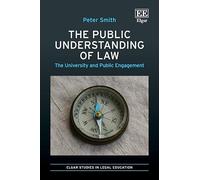 The Public Understanding of Law: The University and Public Engagement