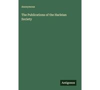 The Publications of the Harleian Society