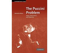 The Puccini Problem: Opera, Nationalism, and Modernity