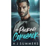The Pucking Comeback: A Grumpy Sunshine Hockey Romance