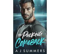 The Pucking Comeback: Eine verbotene Second-Chance Eishockey-Romance