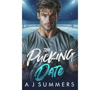 The Pucking Date: Spicy Sports Romance mit Secret Baby