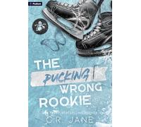 The Pucking Wrong Rookie: A Hockey Romance