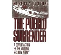 The Pueblo Surrender: A Covert Action By The National Security Agency