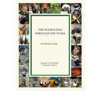 The Pueblo Zoo Through the Years: An Inside Look
