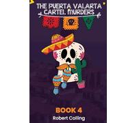 The Puerto Vallarta Cartel Murders: A Dylan and Dillon Mystery