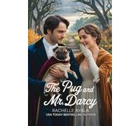 The Pug and Mr. Darcy: A Pride and Prejudice Variation Romance