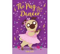 The Pug who wanted to be a Dancer