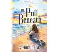 The Pull Beneath: A Small Town Romance with Found Family: 1