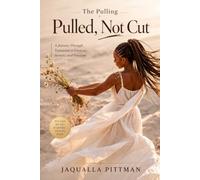 The Pulling: Pulled Not Cut: How God Uses Divine Interruptions to Pull You Into Purpose
