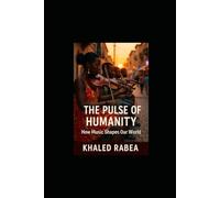 The Pulse of Humanity: How Music Shapes Our World