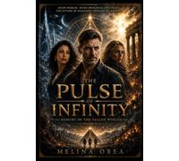 THE PULSE OF INFINITY: Memory of The Fallen Worlds VOLUME VI: 6