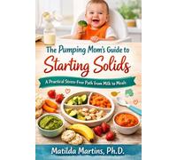 The Pumping Mom’s Guide to Starting Solids: A Practical Stress-Free Path from Milk to Meals