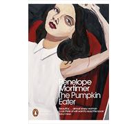 The Pumpkin Eater: Penelope Mortimer