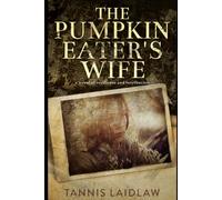 the pumpkin eater's wife: a novel of psychological suspense