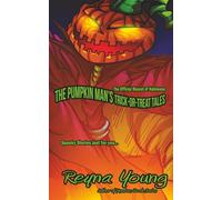 The Pumpkin Man's Trick-or-Treat Tales: Chills, giggles, and Halloween magic for kids of all ages