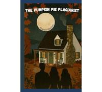 The Pumpkin Pie Plagiarist