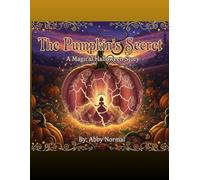 The Pumpkin’s Secret