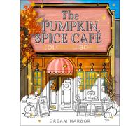The Pumpkin Spice Café Coloring Book: The cozy official tie-in colouring book of the viral Pumpkin Spice Cafe romance! Perfect for fall 2025: Book 1