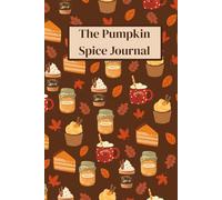 The Pumpkin Spice Journal: Cute Fall Aesthetic Notebook