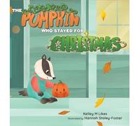 The Pumpkin Who Stayed for Christmas