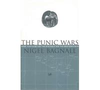 The Punic Wars: Rome, Carthage and the Struggle for the Mediterranean