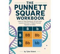 The Punnett Square Workbook: Learn It, Then Practice It: 14 Full-Color Lessons and Over 75 Blank Punnett Squares to Utilize