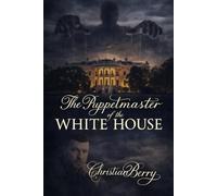 The Puppet Master of the White House