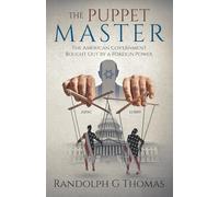 The Puppet Master: The American Government Bought Out by a Foreign Power